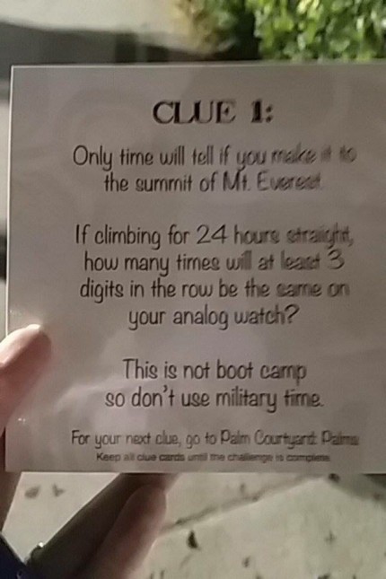 "Only time will tell if you make it to the summit of Mt. Everest. If climbing for 24 hours straight, how many times will at least 3 digits in the row be the same on your analog watch? This is not boot camp so don't use military time"