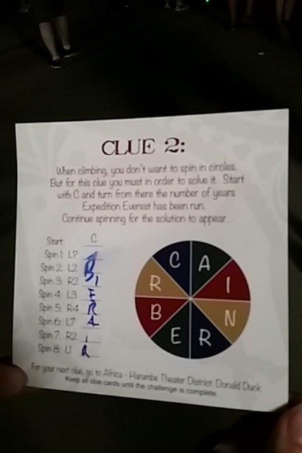 "When climbing, you don't want to spin in circles. But for this clue you must in order to solve it. Start with C and turn from there the number of years Expedition Everest has been run. Continue spinning for the solution to appear"