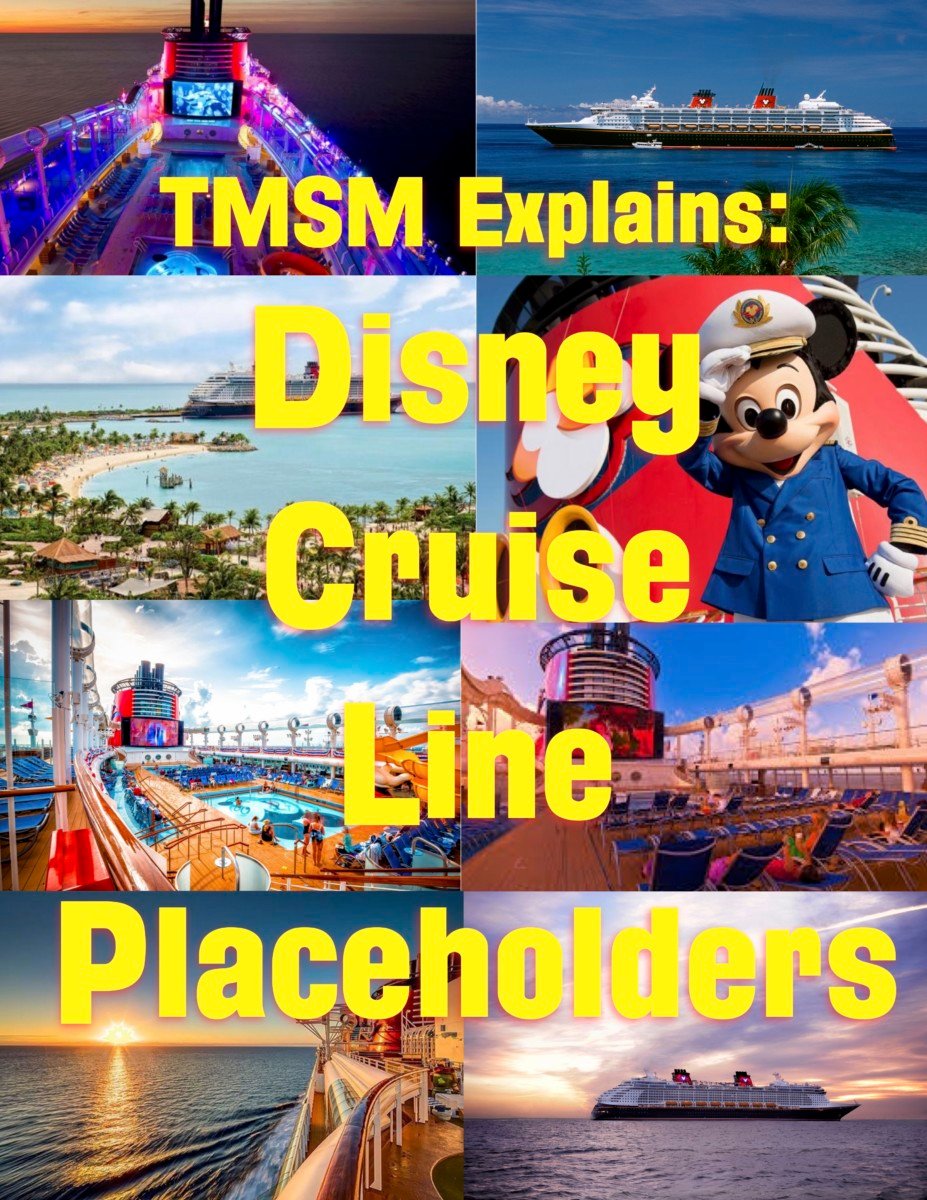 TMSM Explains Disney Cruise Line Placeholders