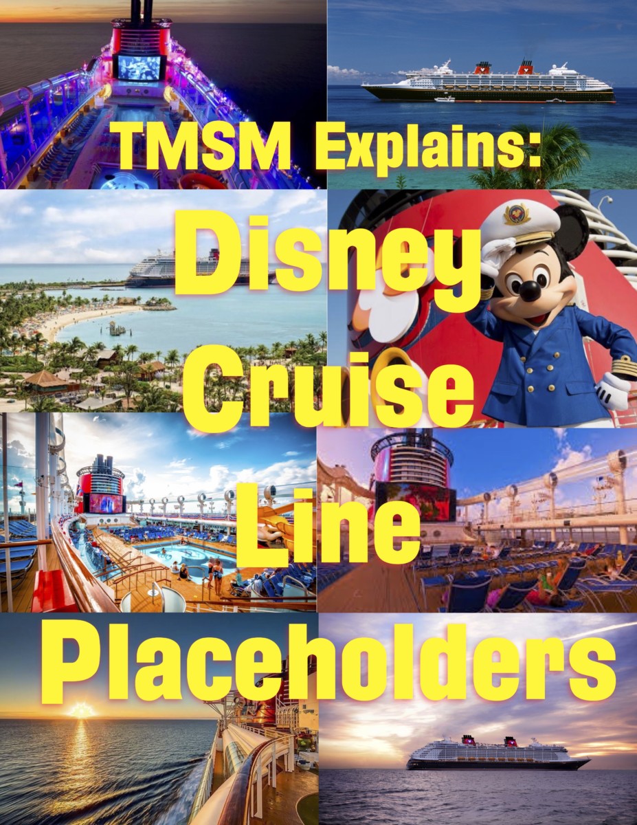 TMSM Explains Disney Cruise Line Placeholders