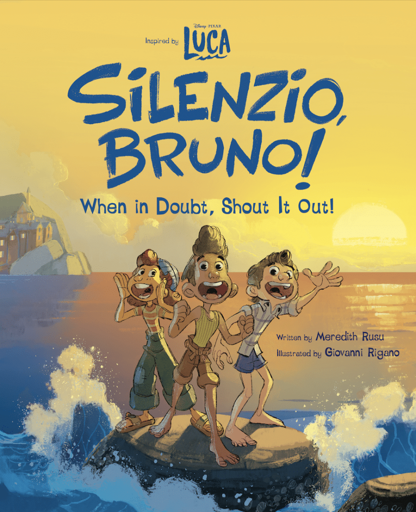 “Luca: Silenzio, Bruno! When in Doubt, Shout it Out!” book