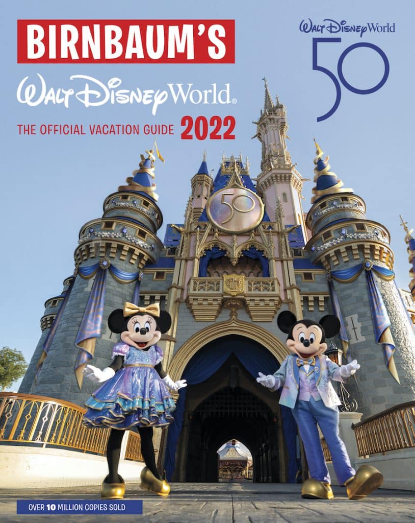 Birnbaums 2022 Walt Disney World The Official Vacation Guide