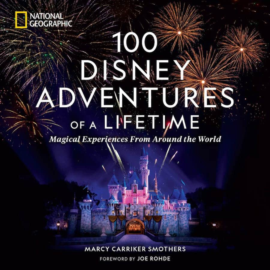 “100 Disney Adventures of a Lifetime” 