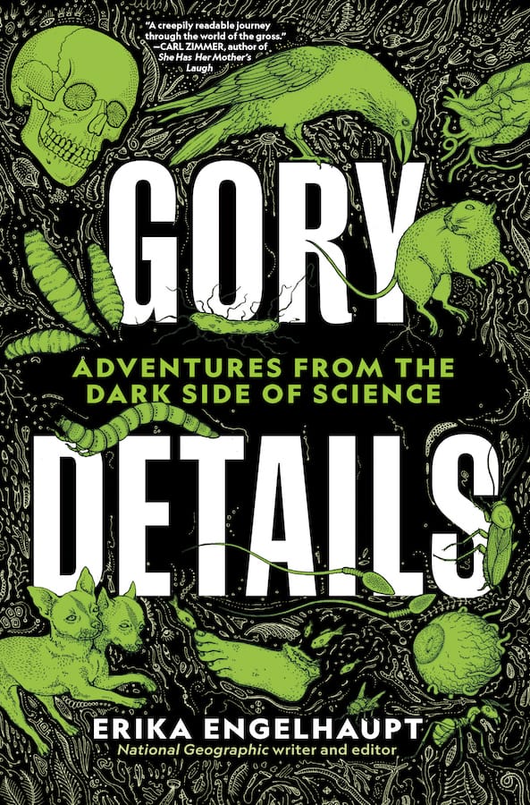 National Geographic’s “Gory Details: Adventures From the Dark Side of Science”