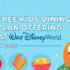Free Dining & More! Walt Disney World Offers 2026